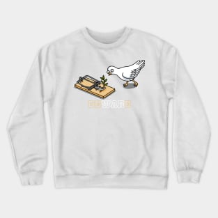 Beware Crewneck Sweatshirt